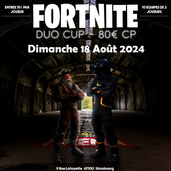 Duo Cup Fortnite 18 août 2024 Alsace Esport Arena